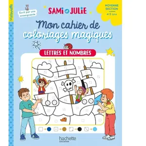Comparateur de prix : Hachette Education Mon cahier de coloriage magique avec Sami et Julie - Lettres et nombres - Moyenne Section broché