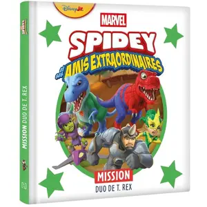 SPIDEY ET SES AMIS EXTRAORDINAIRES - Mission Duo de T. rex - MARVEL - Walt Disney Company - Hachette Disney - cartonné - Album jeunesse cartonné pas cher