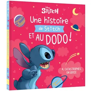 DISNEY - Une histoire de Stitch et au dodo ! - Catastrophes en série pas cher
