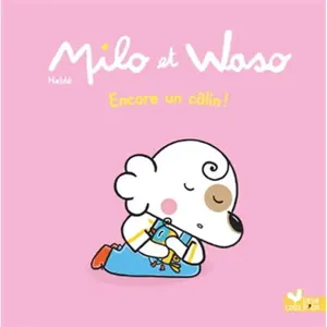 Milo & Waso - Encore un câlin ! - Laurent Dumortier - Hachette Enfants - cartonné - Album jeunesse cartonné pas cher