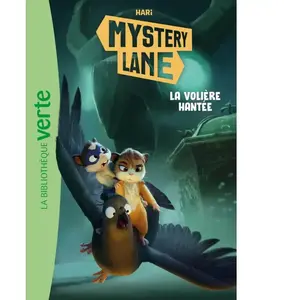 Mystery Lane Tome 13 : La volière hantée pas cher