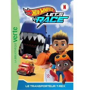 Hot Wheels Let's race Tome 9 : Le transporteur de T-rex pas cher