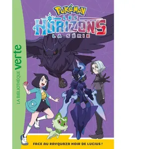 Pokémon - Les Horizons Tome 13 : Face au Rayquaza noir de Lucius ! pas cher