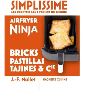 New petit simplissime - Airfryer Ninja bricks, pastillas, tajines & Cie -  Collectif - Hachette Pratique - cartonné - Guide cartonné