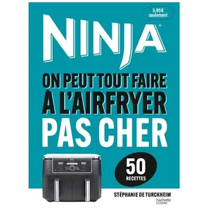 Hachette Pratique Airfryer Ninja - Recettes pas chères (50 recettes) cartonné