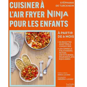 Cuisiner à l'air fryer Ninja pour les enfants : à partir de 6 mois pas cher
