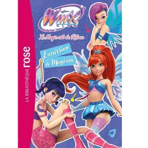 Winx Club - La magie est de retour Tome 5 : Excursion à Magixia pas cher