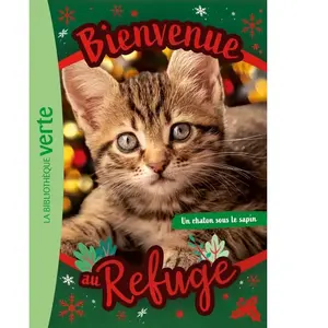 Bienvenue au refuge Hors-série XXL 2 - Le chaton de Noël -  Hachette Livre - Bb Rose Verte - Poche - Roman cadet Poche