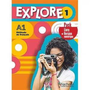Comparateur de prix : Hachette Français Langue Etrangère Explore 1 - Pack Livre de l'élève + Version numérique (A1)
