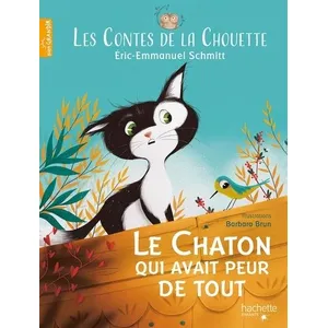 Hachette Enfants Les Contes de la Chouette - Le Chaton qui avait peur de tout pas cher