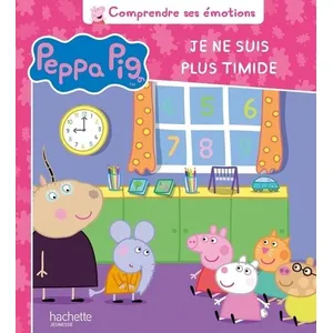 Hachette Jeunesse Peppa Pig- Je ne suis plus timide pas cher