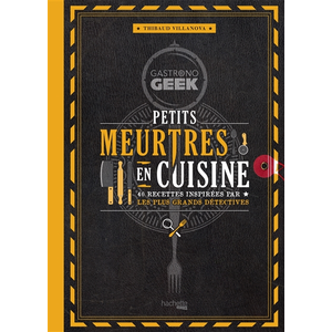 Hachette Heroes Gastronogeek - Petits meurtres en cuisine pas cher