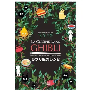 Hachette Heroes La cuisine dans Ghibli