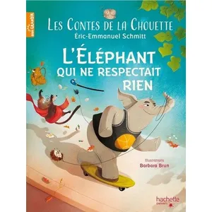 Hachette Enfants Les Contes de la Chouette - L'Éléphant qui ne respectait rien pas cher