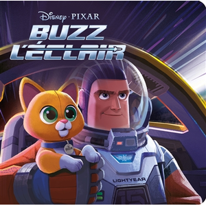 Hachette Jeunesse BUZZ L'ÉCLAIR - Monde Enchanté - L'histoire du film - Disney Pixar