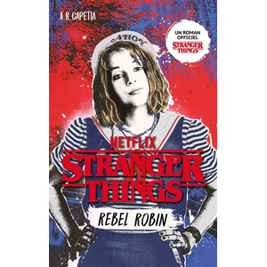Hachette Romans Stranger Things - Rebel Robin