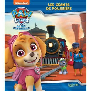 Hachette Jeunesse Pat' Patrouille - Les géants de poussière