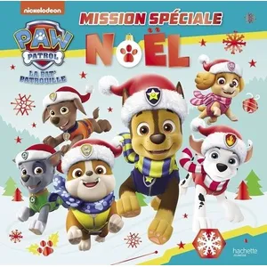 Hachette Jeunesse Pat' Patrouille - Mission spéciale Noël pas cher