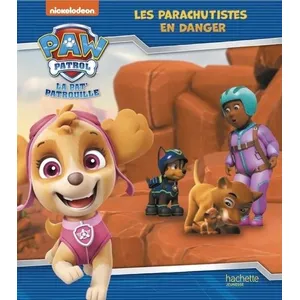 Hachette Jeunesse Pat' Patrouille - Les parachutistes en danger pas cher