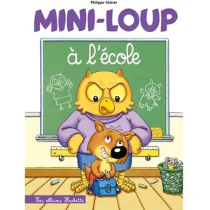 Hachette Enfants Mini-Loup à l'école pas cher