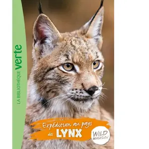 Hachette Jeunesse Wild Immersion 10 - Expédition au pays des lynx pas cher