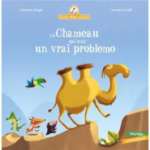 Comparateur de prix : Gautier-Languereau Mamie Poule raconte - Le Chameau qui avait un vrai problemo