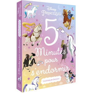 DISNEY PRINCESSES - 5 minutes pour s'endormir - Licornes & Chevaux pas cher