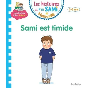 Comparateur de prix : Hachette Education Les histoires de P'tit Sami Maternelle (3-5 ans) : Sami est timide