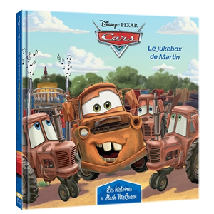 Hachette Jeunesse CARS - Les Histoires de Flash McQueen #3 - Le jukebox de Martin - Disney PixarVendu pareyrolles