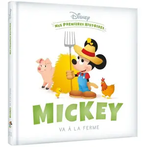 Hachette Disney Mes premières histoires : Mickey va à la ferme pas cher