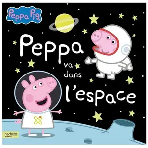 Comparateur de prix : Hachette Jeunesse Peppa Pig - Peppa va dans l'espace
