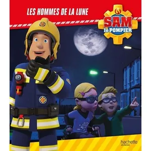 Hachette Jeunesse Sam le pompier - Les hommes de la Lune pas cher