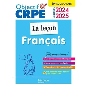Comparateur de prix : Hachette Education Objectif CRPE 2025 - Français - La leçon - épreuve orale d'admission