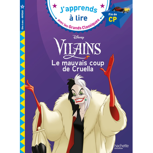 Hachette Education Disney Vilains - Le mauvais coup de Cruella, CP Niveau 3 (Broché) pas cher