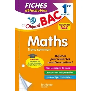 ISBN Hachette Education Objectif BAC Fiches détachables Maths TRONC COMMUN 1re générale pas cher