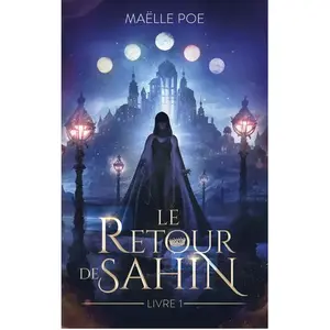 Comparateur de prix : Hachette Romans Le Retour de Sahin - livre 1