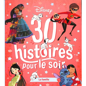 DISNEY - 30 Histoires pour le soir - La famille Walt Disney (Auteur) pas cher