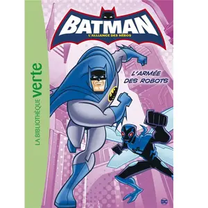 Hachette Jeunesse Batman 04 - L'armée des robots pas cher
