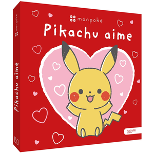 Hachette Jeunesse Monpoké : Pikachu aime pas cher