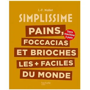 Hachette Pratique Pains, foccacias et brioches les + faciles du monde