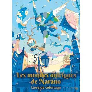 Comparateur de prix : Hachette Heroes Les mondes oniriques de Narano - Livre de coloriage