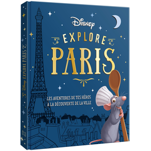Hachette Disney explore Paris - Les aventures de tes héros à la découverte de Paris pas cher