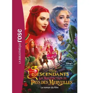 Descendants : La malédiction du Pays des Merveilles : Le roman du film pas cher