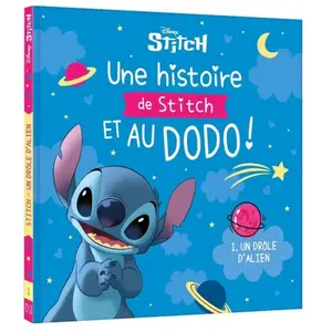 DISNEY - Une histoire de Stitch et au dodo ! - 1. Un drôle d'Alien pas cher