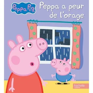 Hachette Jeunesse Peppa a peur de l'orage pas cher