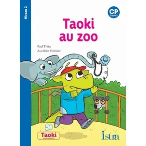 Comparateur de prix : Istra Taoki et compagnie CP - Taoki au zoo - Album niveau 2 - Edition 2019