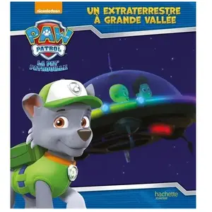 Hachette La Pat'Patrouille : un extraterrestre à grande vallée pas cher