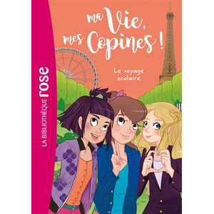 Comparateur de prix : Hachette Ma vie mes copines Tome III : Le voyage scolaire - Catherine Kalengula