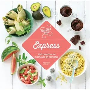 ***Livres*** 100 Recettes Express En Moins De 15 Minutes pas cher