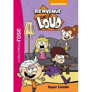 Bb Rose Verte Bienvenue chez les Loud 06 - Super Lincoln pas cher